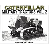 Caterpillar Military Tractors Vol. 2: Workpower on the Side of Victory, Photo Archive