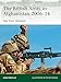 The British Army in Afghanistan 2006-14: Task Force Helmand (Elite Book 205) by Leigh Neville, Peter Dennis
