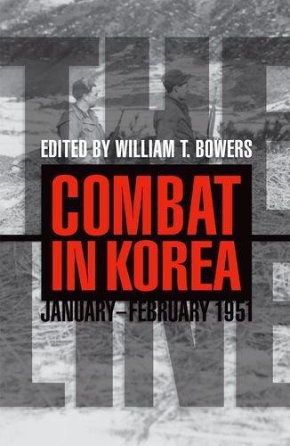 The Line: Combat in Korea, January-February 1951: Combat in Korea, January - February 1951 (Battles by University Press of Kentucky