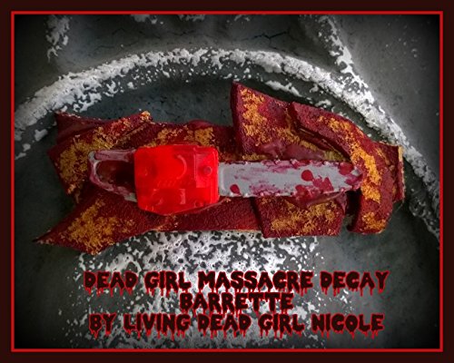 Hair Barrette: Dead Girl Massacre Decay - The Saw Is Family - Horror Movie Halloween Chainsaw Bloody Gore Handmade Accessory