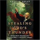 Stealing God's Thunder: Benjamin Franklin's