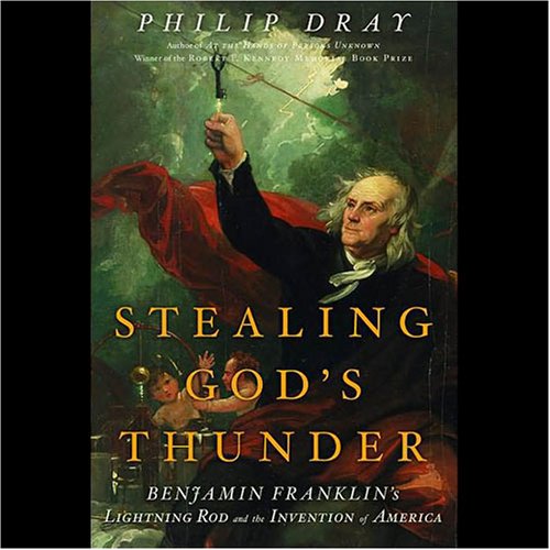 Stealing God's Thunder: Benjamin Franklin's