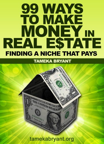99 Ways To Make Money In Real Estate Finding A Niche That Pays - 