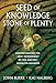 Seed of Knowledge, Stone of Plenty: Understanding the Lost Technology of the Ancient Megalith-Builde by John Burke, Kaj Halberg