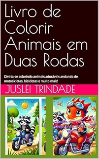 Livro Livro de Colorir Animais em Duas Rodas: Divirta-se colorindo animais adoráveis andando de motocicletas, bicicletas e muito mais!