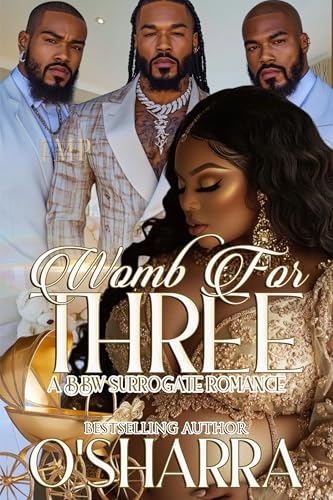 WOMB FOR THREE: A BBW SURROGATE ROMANCE (STANDALONE) (THE DERAMEDI BROTHER'S SERIES Book 1)