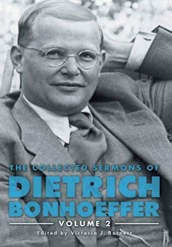 The Collected Sermons of Dietrich Bonhoeffer: Volume 2 by Victoria J. Barnett