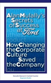 Amazon Com Alan Mulally S Secrets Of Success At Ford How