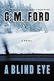 A Blind Eye: A Novel (Ford, G. M.)