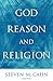 God, Reason, and Religion
