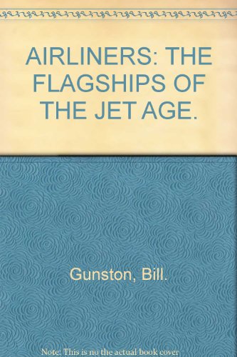 Airliners The Flagships of the Jet Age 0706416252 Book Cover