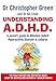 Understanding Adhd : Parent's Guide to Attention Deficit Hyperactivity Disorder in Children