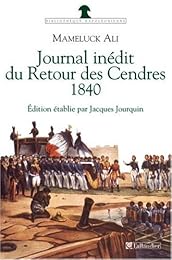Journal inédit du retour des Cendres, 1840