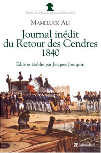 Journal inédit du retour des Cendres, 1840