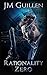 Rationality Zero: A science-fiction espionage horror tale (The Dossiers of Asset 108)