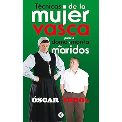 Técnicas de la mujer vasca para la doma y monta de maridos Técnicas de la mujer vasca para la doma y monta de maridos