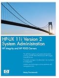 HP-UX 11i Version 2 System Administration: HP Integrity and HP 9000 Servers by