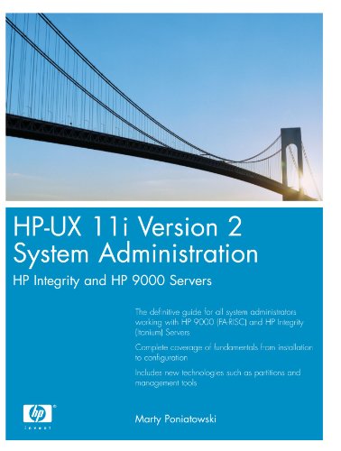HP-UX 11i Version 2 System Administration: HP Integrity and HP 9000 Servers by Marty Poniatowski