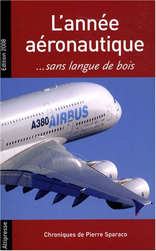 L' année aéronautique, sans langue de bois