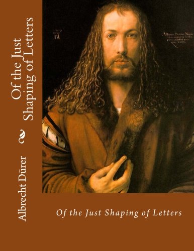 Of the Just Shaping of Letters