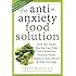 The Anti-Anxiety Food Solution
