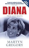 Diana: The Last Days by Martyn Gregory
