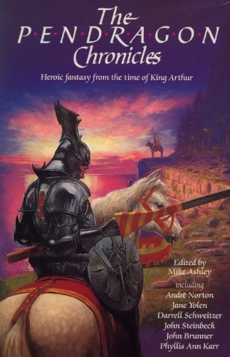 Cover of The Pendragon Chronicles: Heroic Fantasy from the Time of King Arthur