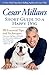 Cesar Millan's Short Guide to a Happy Dog: 98 Essential Tips and Techniques by Cesar Millan