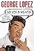 No voy a mentir: Y otras mentiras que dices cuando cumples 50 años (Spanish Edition) by George Lopez, Alan Eisenstock