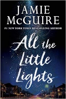 All the Little Lights, by Jamie McGuire All the Little Lights, by Jamie McGuire