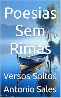 Livro Poesias Sem Rimas: Versos Soltos