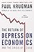 The Return of Depression Economics and the Crisis of 2008