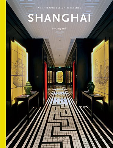 Shanghai: An Interior Design Reference Shanghai: An Interior Design Reference