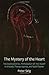 The Mystery of the Heart: The Sacramental Physiology of the Heart in Aristotle, Thomas Aqinas, and Rudolf Steiner