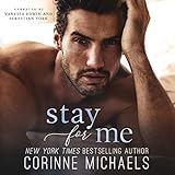 Stay for Me: The Arrowood Brothers, Book 4