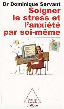 Soigner le stress et l'anxit par soi-mme par Servant