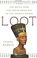 Loot: The Battle over the Stolen Treasures of the Ancient World