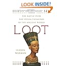 Loot: The Battle over the Stolen Treasures of the Ancient World