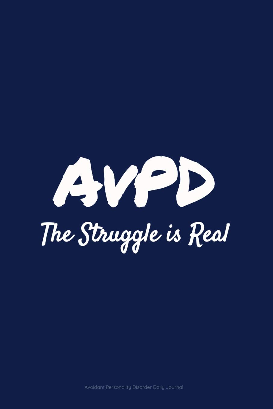 Avpd The Struggle Is Real Avoidant Personality Disorder Daily