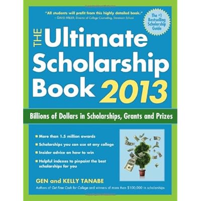 The Ultimate Scholarship Book 2013: Billions of Dollars in Scholarships, Grants and Prizes (Ultimate Scholarship Book: Billions of Dollars in Scholarships,) The Ultimate Scholarship Book 2013: Billions of Dollars in Scholarships, Grants and Prizes (Ultimate Scholarship Book: Billions of Dollars in Scholarships,)