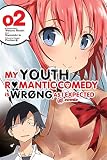 My Youth Romantic Comedy Is Wrong, As I Expected @ comic, Vol. 2 - manga (My Youth Romantic Comedy I