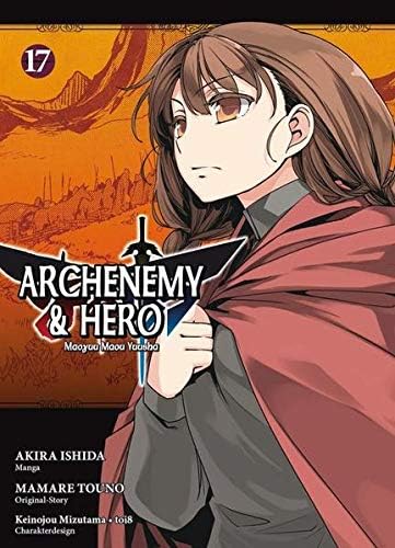 Archenemy & Hero - Maoyuu Maou Yuusha: Bd. 17 Paperback – September 1, 2018