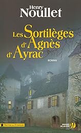 Les  sortilèges d'Agnès d'Ayrac