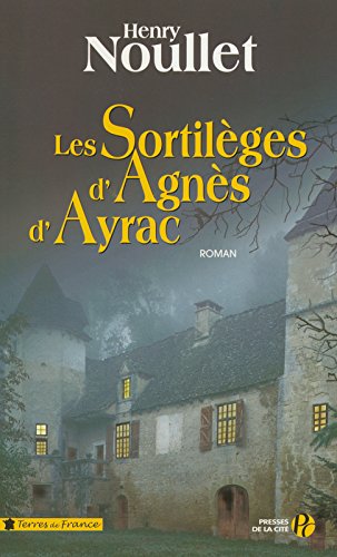 Les  sortilèges d'Agnès d'Ayrac