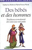 Des bébés et des hommes : tradition et modernité des soins aux tout-petits by 