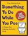 Poop Coloring Book: Something to Do While You Poo: A Funny Poo Coloring Activity Book (Funny Poop Gifts) (Volume 1) by Im The Poop