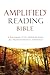 Amplified Reading Bible, Hardcover: A Paragraph-Style Amplified Bible for a Smoother Reading Experience