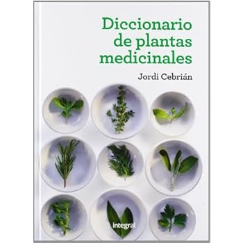 Diccionario de plantas medicinales (ILUSTRADOS INTEGRAL) Diccionario de plantas medicinales (ILUSTRADOS INTEGRAL)