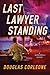 Last Lawyer Standing (Kevin Corvelli Mystery Series)