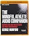 Mindful Athlete Audio Companion, The